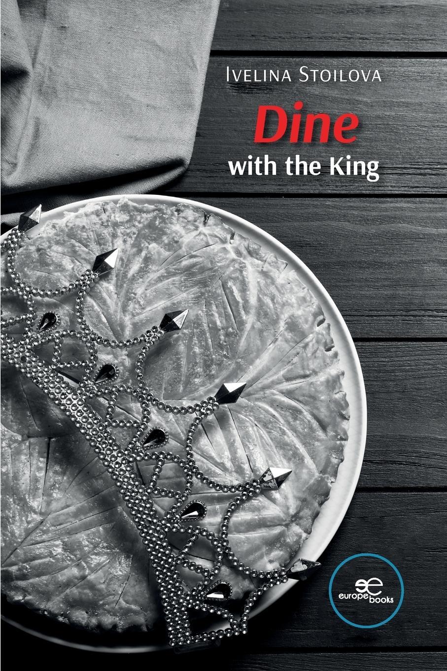 Cover: 9791220145701 | Dine with the King | Ivelina Stoilova | Taschenbuch | Paperback | 2024