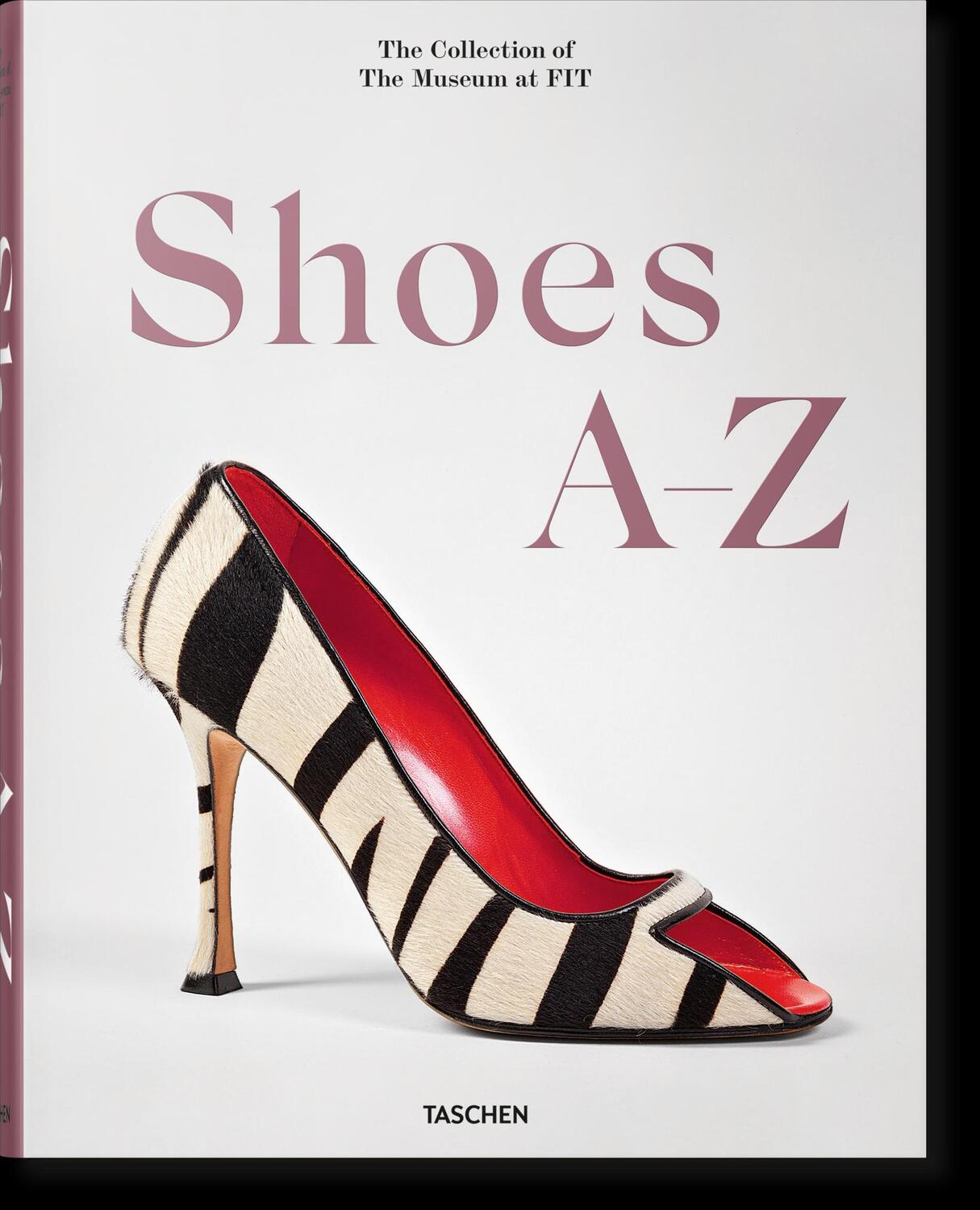 Cover: 9783836596244 | Shoes A-Z. The Collection of The Museum at FIT | Daphne Guinness