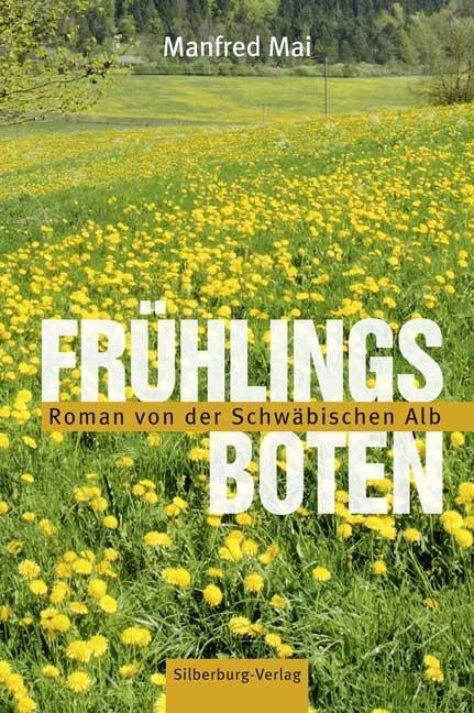 Cover: 9783842511460 | Frühlingsboten | Roman von der Schwäbischen Alb | Manfred Mai | Buch
