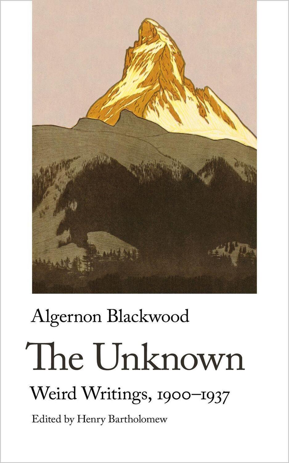 Cover: 9781912766680 | The Unknown | Weird Writings, 1900-1937 | Algernon Blackwood | Buch