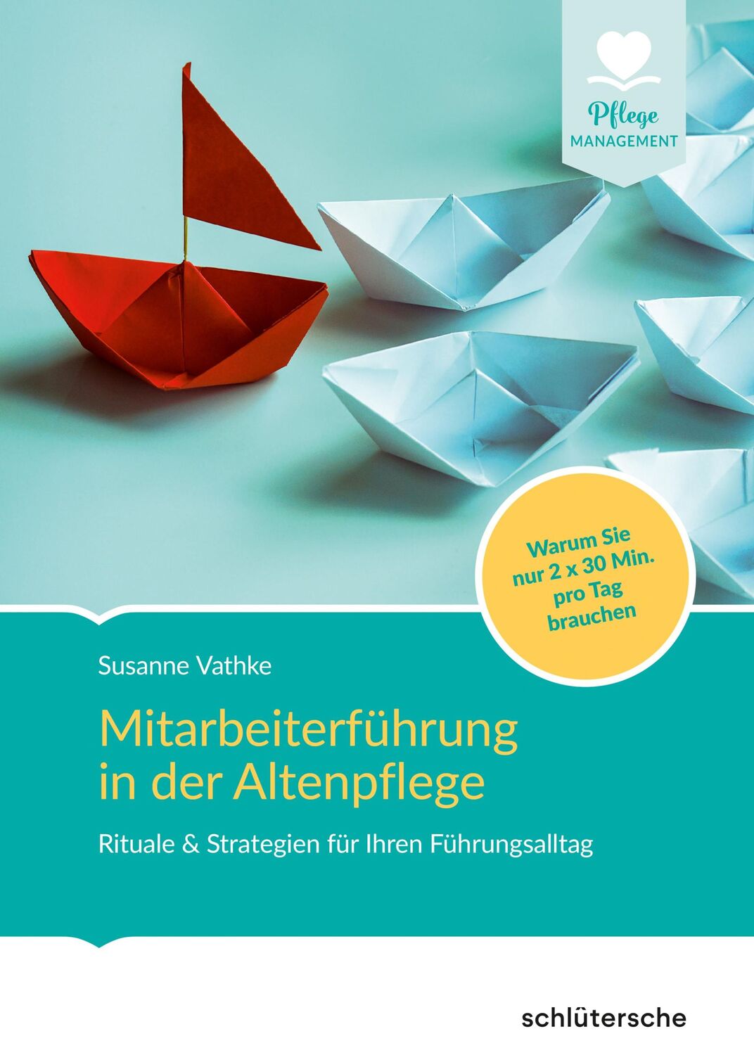 Cover: 9783899939958 | Mitarbeiterführung in der Altenpflege | Susanne Vathke | Buch | 128 S.