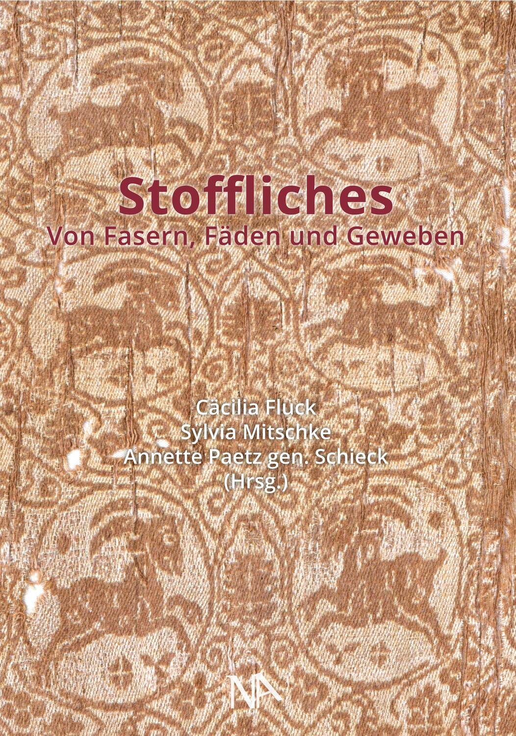 Cover: 9783961762583 | Stoffliches | Von Fasern, Fäden und Geweben | Cäcilia Fluck (u. a.)