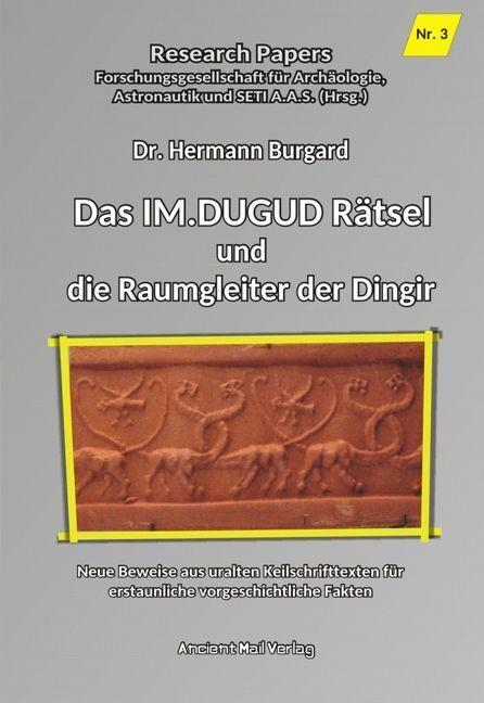 Cover: 9783956523328 | Das IM.DUGUD Rätsel und die Raumgleiter der Dingir | Hermann Burgard