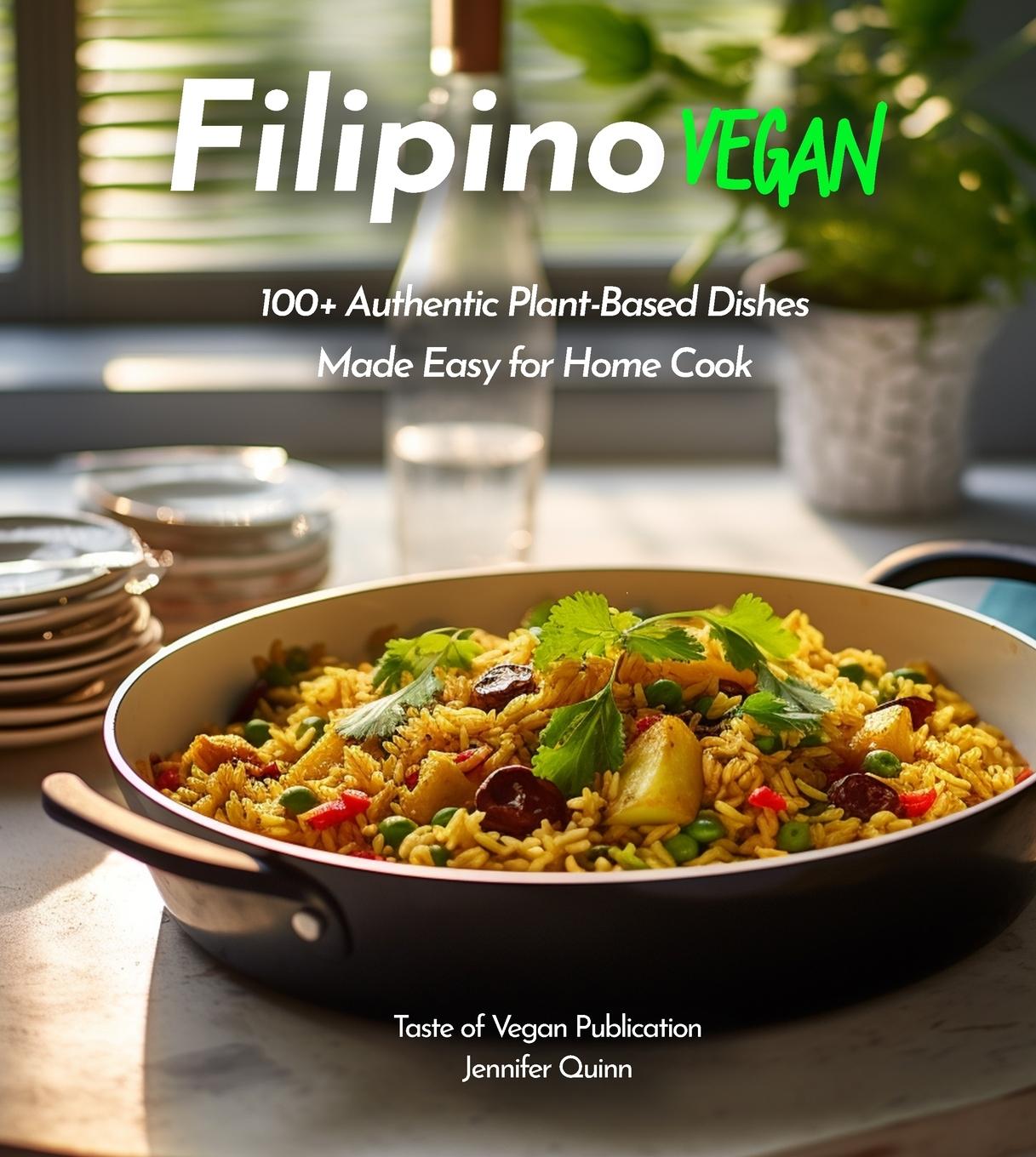 Cover: 9798869178473 | Filipino Vegan Cookbook | Jennifer Quinn | Taschenbuch | Englisch