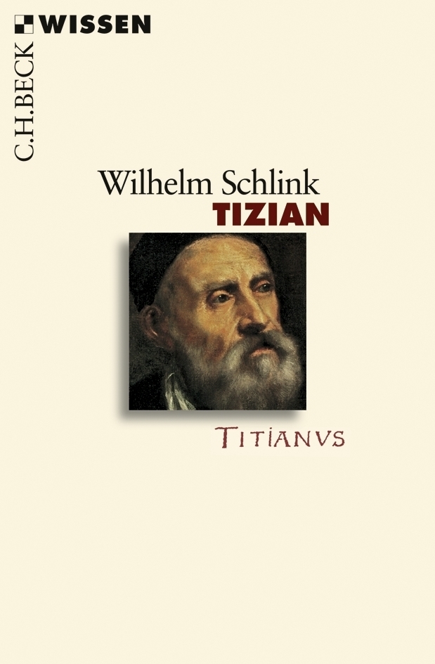 Cover: 9783406568831 | Tizian | Leben und Werk. Originalausgabe | Wilhelm Schlink | Buch