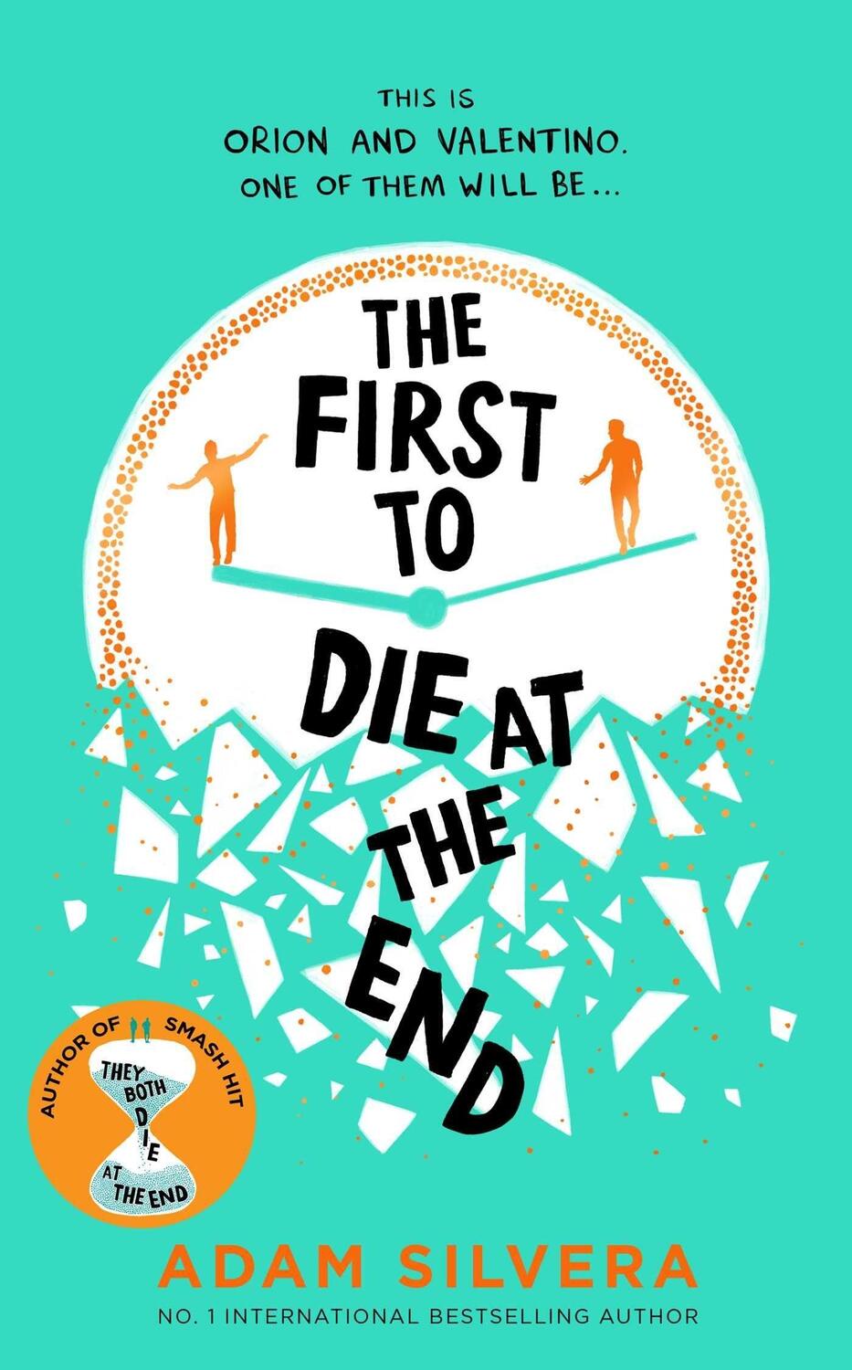 Cover: 9781398519978 | The First to Die at the End | Prequel to They Both Die at the End
