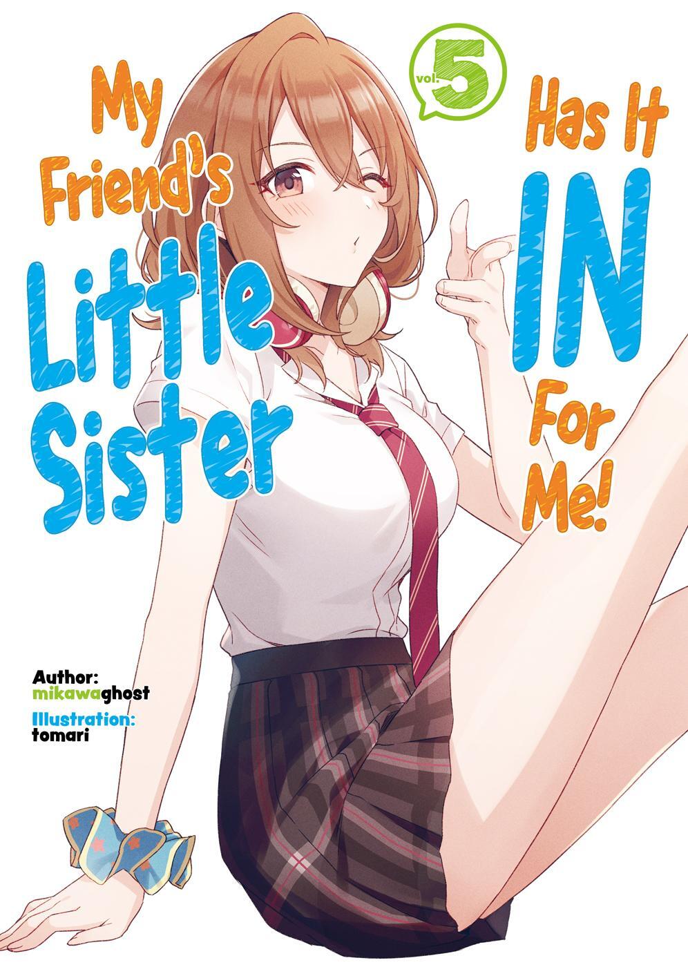 Cover: 9781718326842 | My Friend's Little Sister Has It in for Me! Volume 5 | Mikawaghost