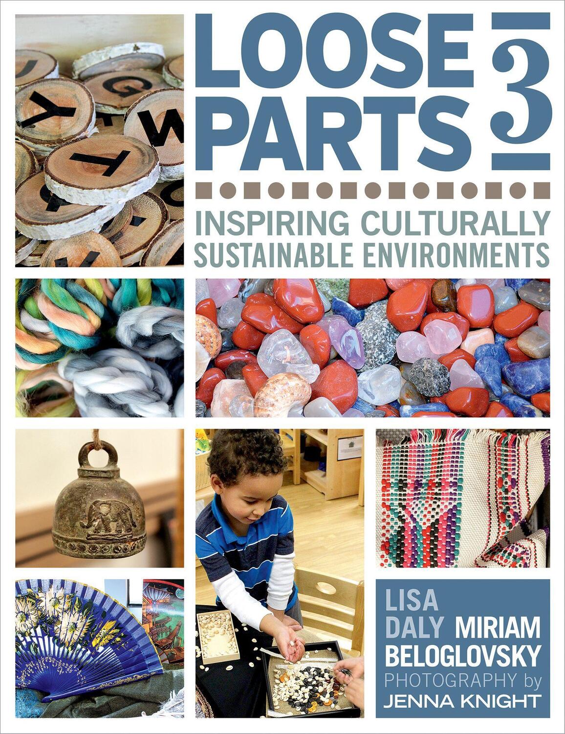 Cover: 9781605544663 | Loose Parts 3: Inspiring Culturally Sustainable Environments | Buch
