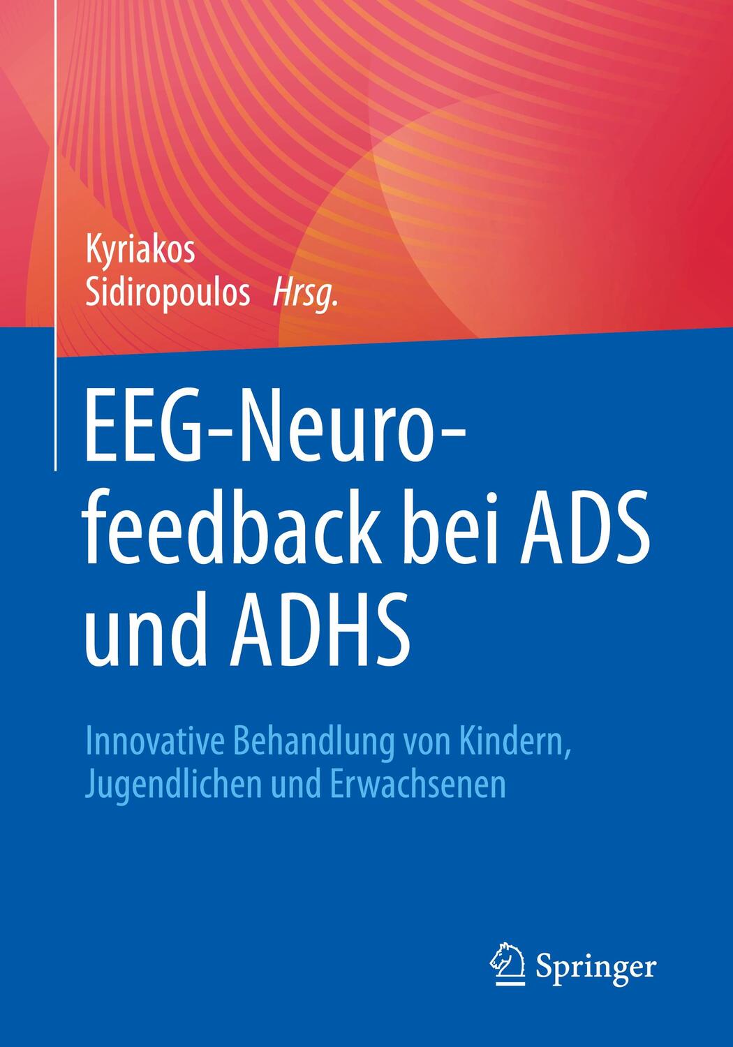 Cover: 9783662657256 | EEG-Neurofeedback bei ADS und ADHS | Kyriakos Sidiropoulos | Buch
