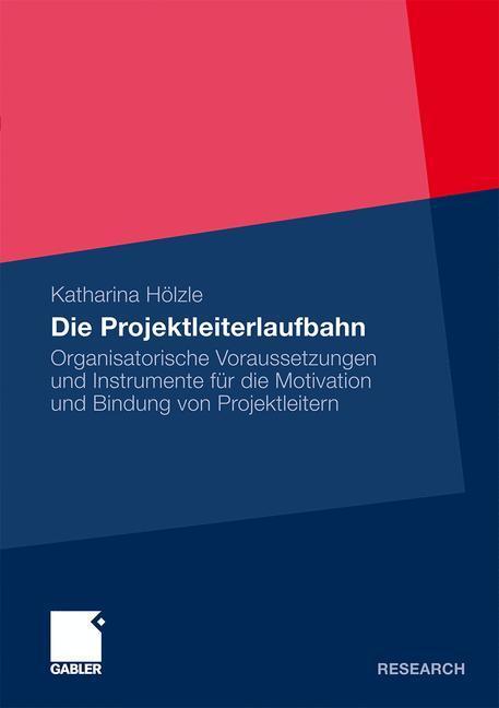 Cover: 9783834917720 | Die Projektleiterlaufbahn | Katharina Hölzle | Taschenbuch | Paperback