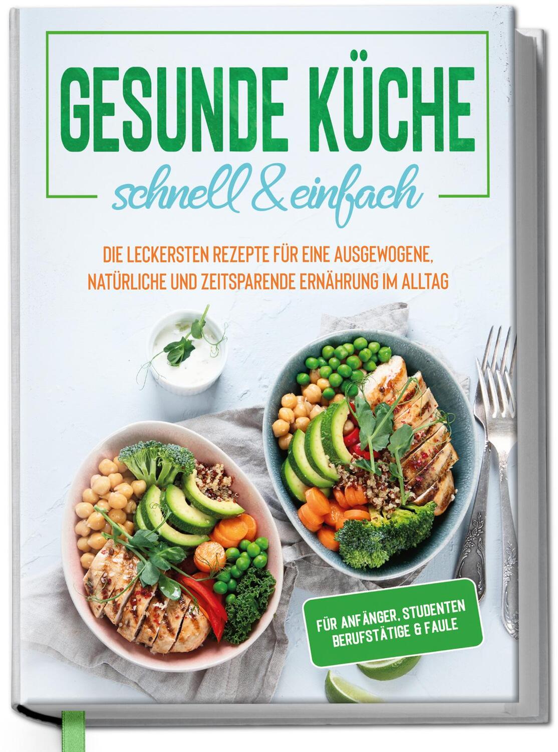 Cover: 9783969300749 | Gesunde Küche - schnell & einfach: Die leckersten Rezepte für eine...