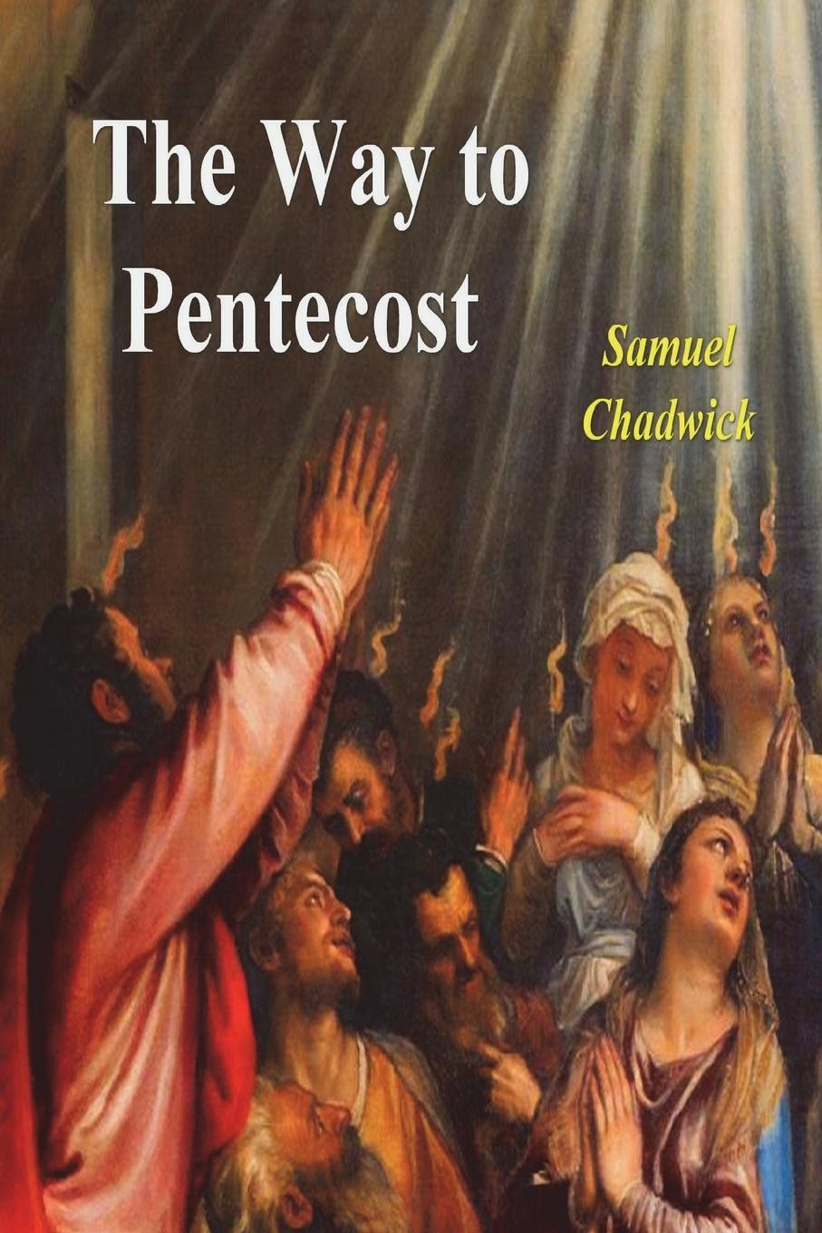 Cover: 9781774640043 | The Way to Pentecost | Samuel Chadwick | Taschenbuch | Paperback