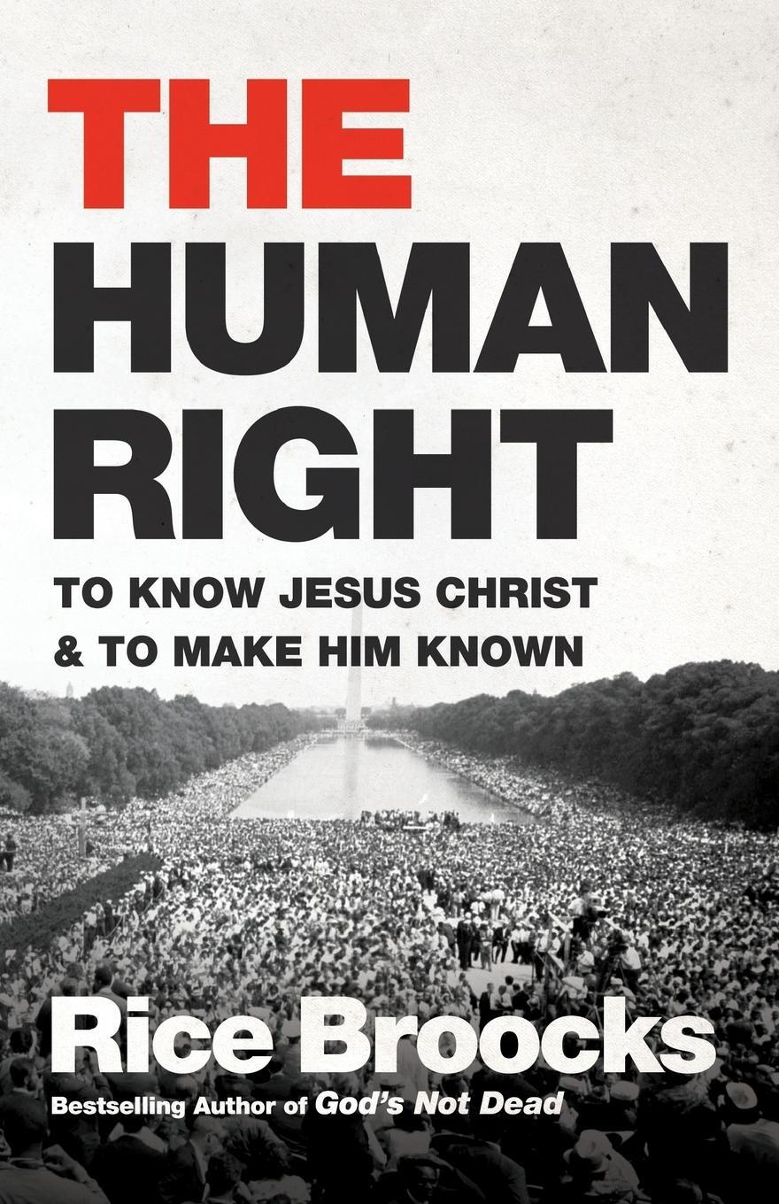 Cover: 9780785216230 | The Human Right | To Know Jesus Christ and to Make Him Known | Broocks