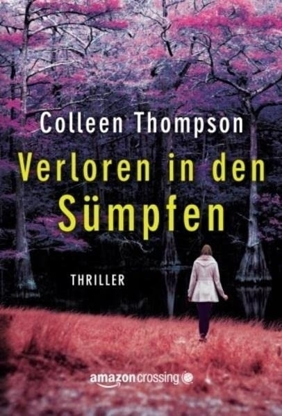 Cover: 9781503944336 | Verloren in den Sümpfen | Colleen Thompson | Taschenbuch | Deutsch