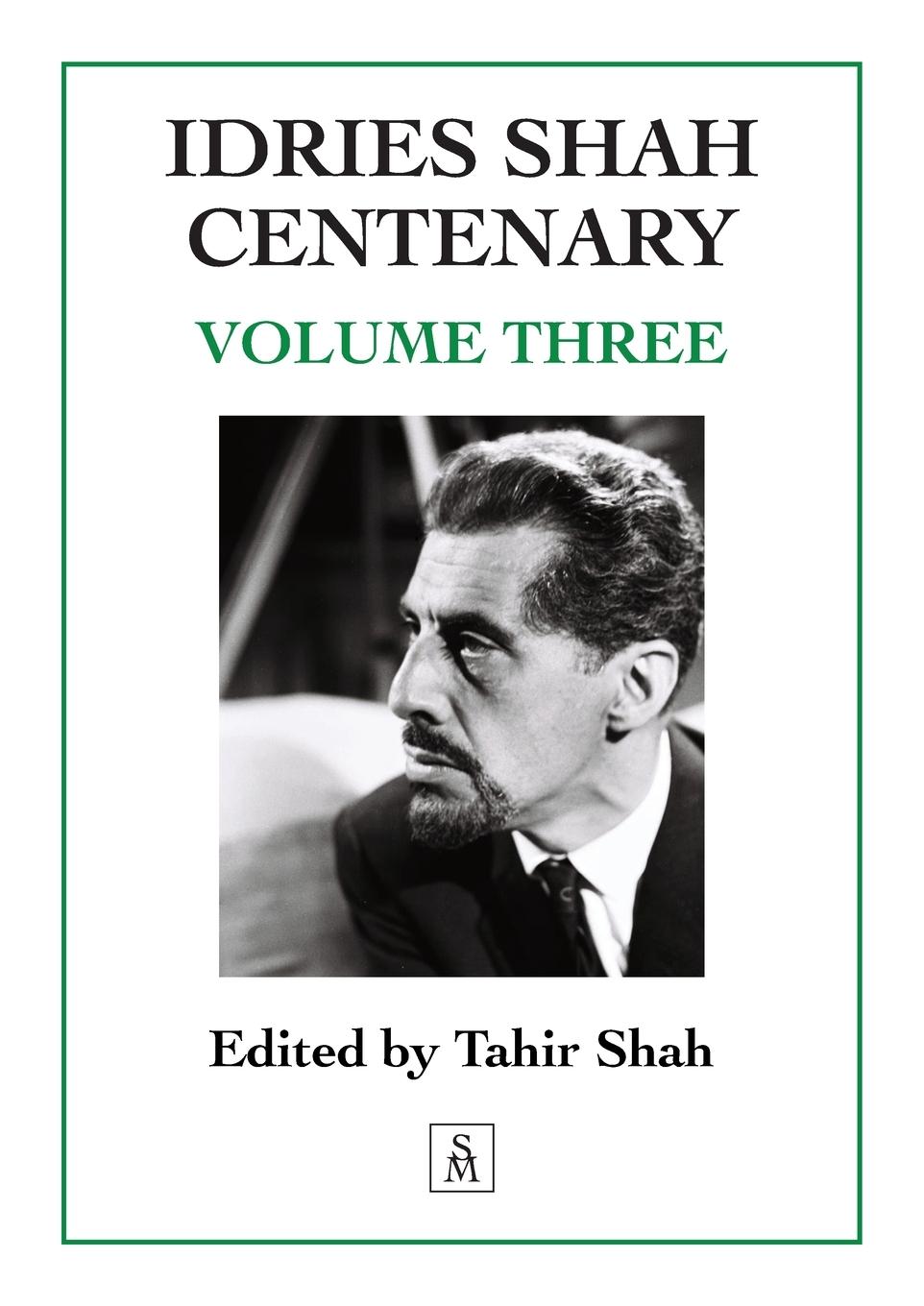 Cover: 9781915876485 | Idries Shah Centenary | Volume Three | Tahir Shah | Taschenbuch | 2024