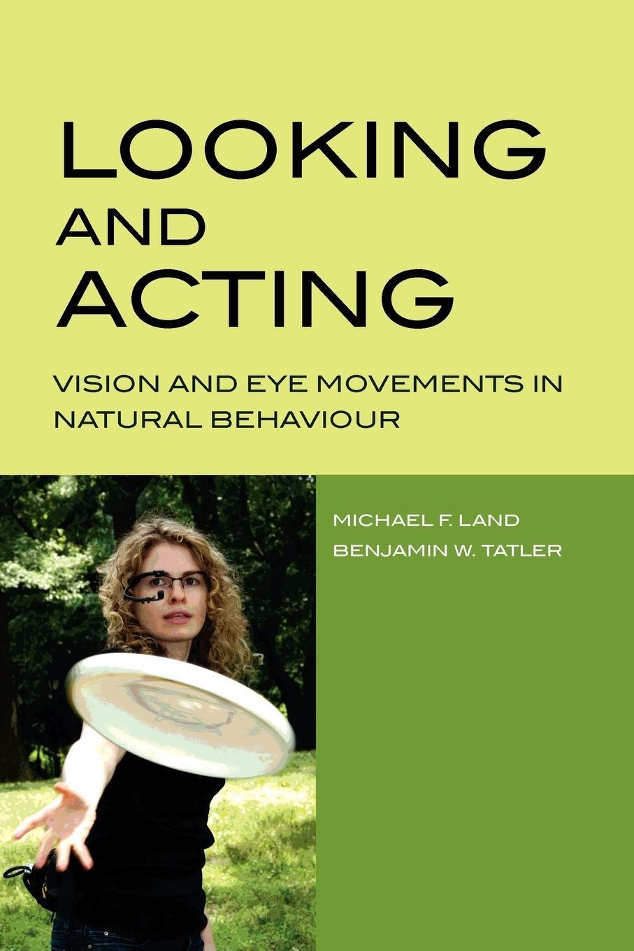 Cover: 9780198570943 | Looking and Acting | Vision and Eye Movements in Natural Behaviour