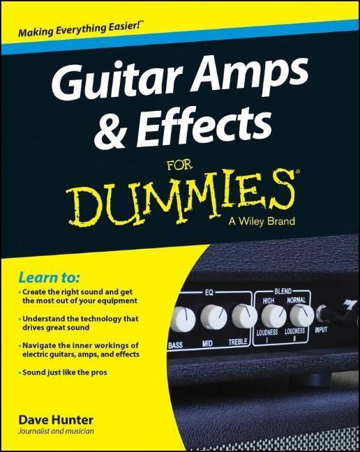 Cover: 9781118899991 | Guitar Amps &amp; Effects for Dummies | Dave Hunter | Taschenbuch | 336 S.