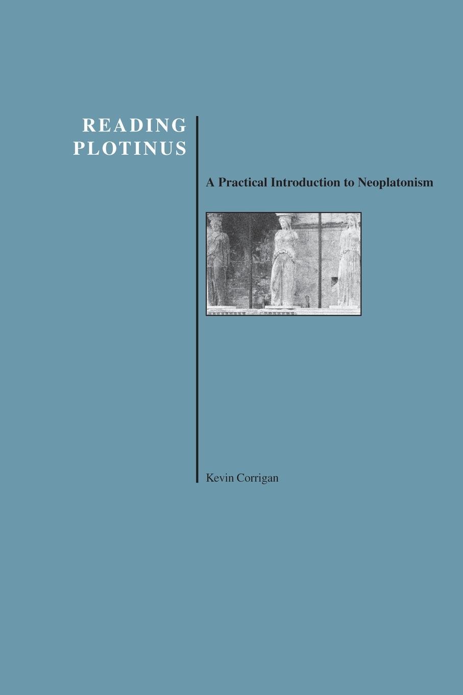 Cover: 9781557532343 | Reading Plotinus | A Practical Introduction to Neoplatonism | Corrigan