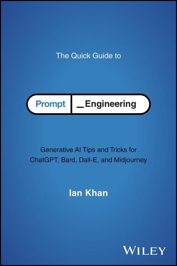 Cover: 9781394243327 | The Quick Guide to Prompt Engineering | Ian Khan | Taschenbuch | 2024
