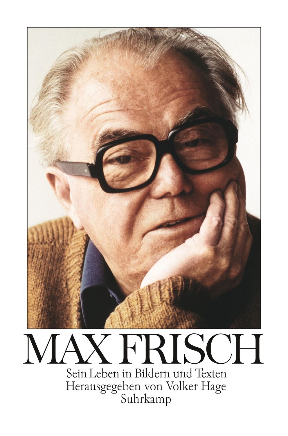 Cover: 9783518422120 | Max Frisch | Sein Leben in Bildern und Texten | Volker Hage | Buch