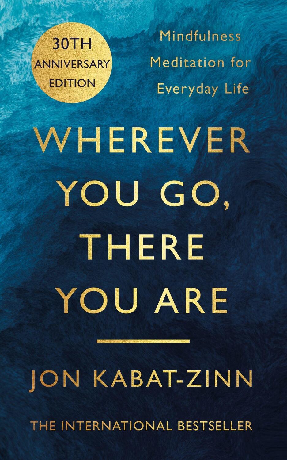 Cover: 9780749925482 | Wherever You Go, There You Are | Jon Kabat-Zinn | Taschenbuch | 2004