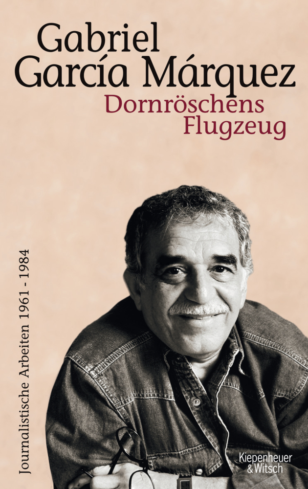 Cover: 9783462039757 | Dornröschens Flugzeug | 1961-1984 | Gabriel García Márquez | Buch
