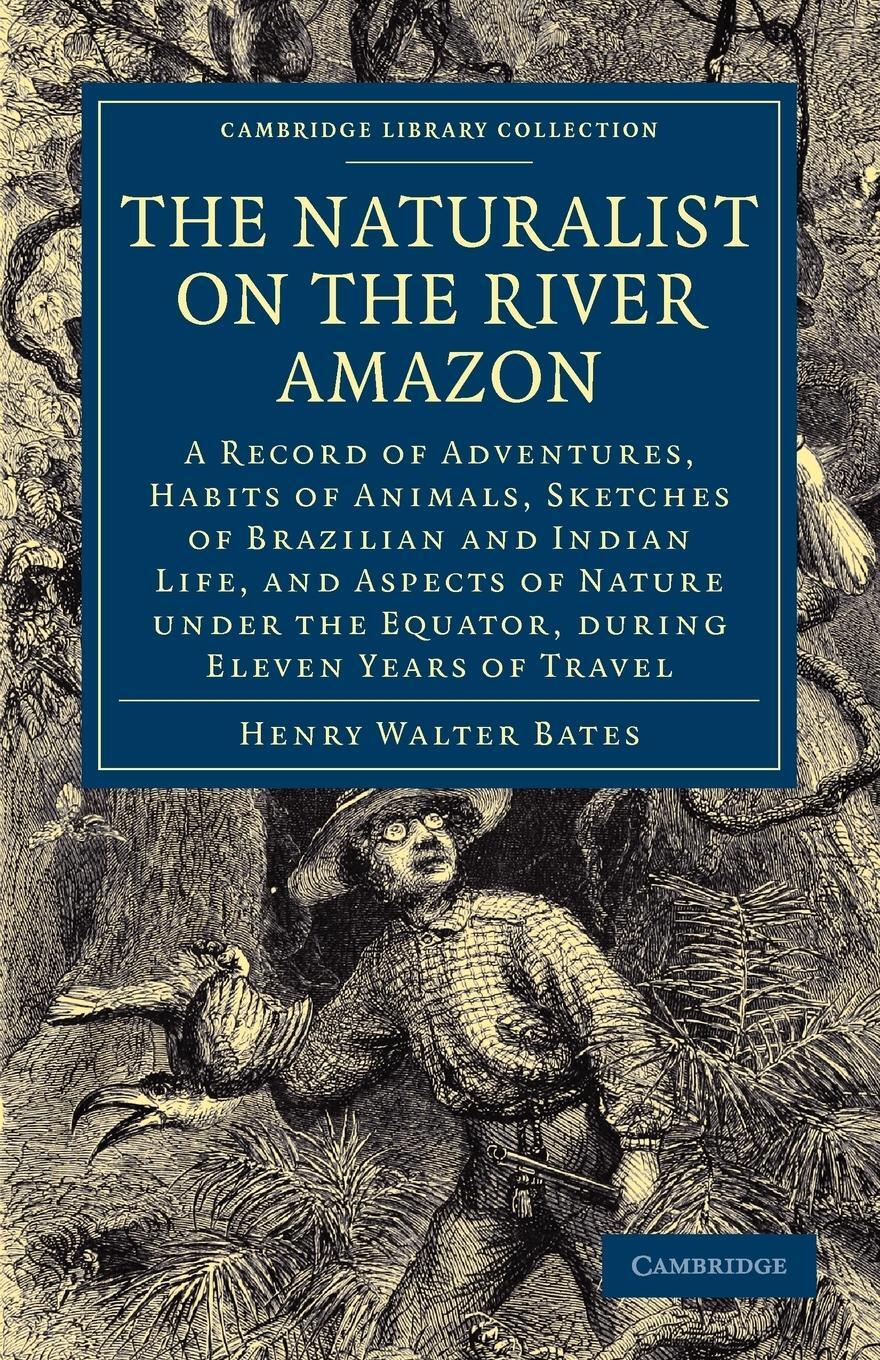 Cover: 9781108001632 | The Naturalist on the River Amazon | Henry Walter Bates | Taschenbuch