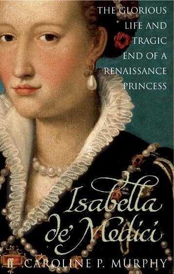 Cover: 9780571230310 | Isabella de'Medici | Caroline P. Murphy | Taschenbuch | Englisch