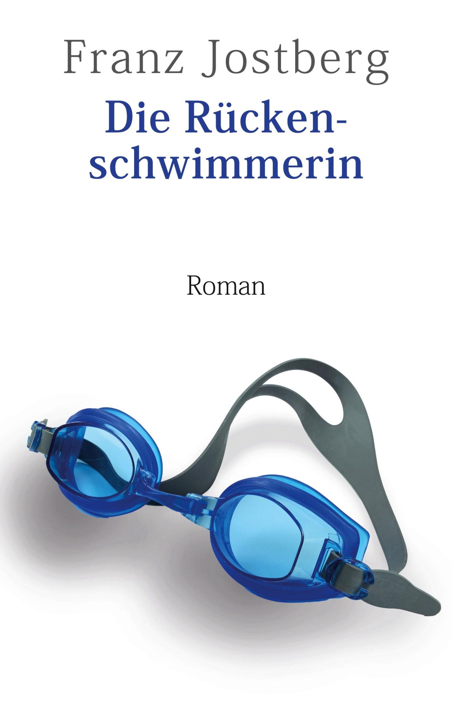 Cover: 9783769352924 | Die Rückenschwimmerin | Roman | Franz Jostberg | Taschenbuch | 298 S.