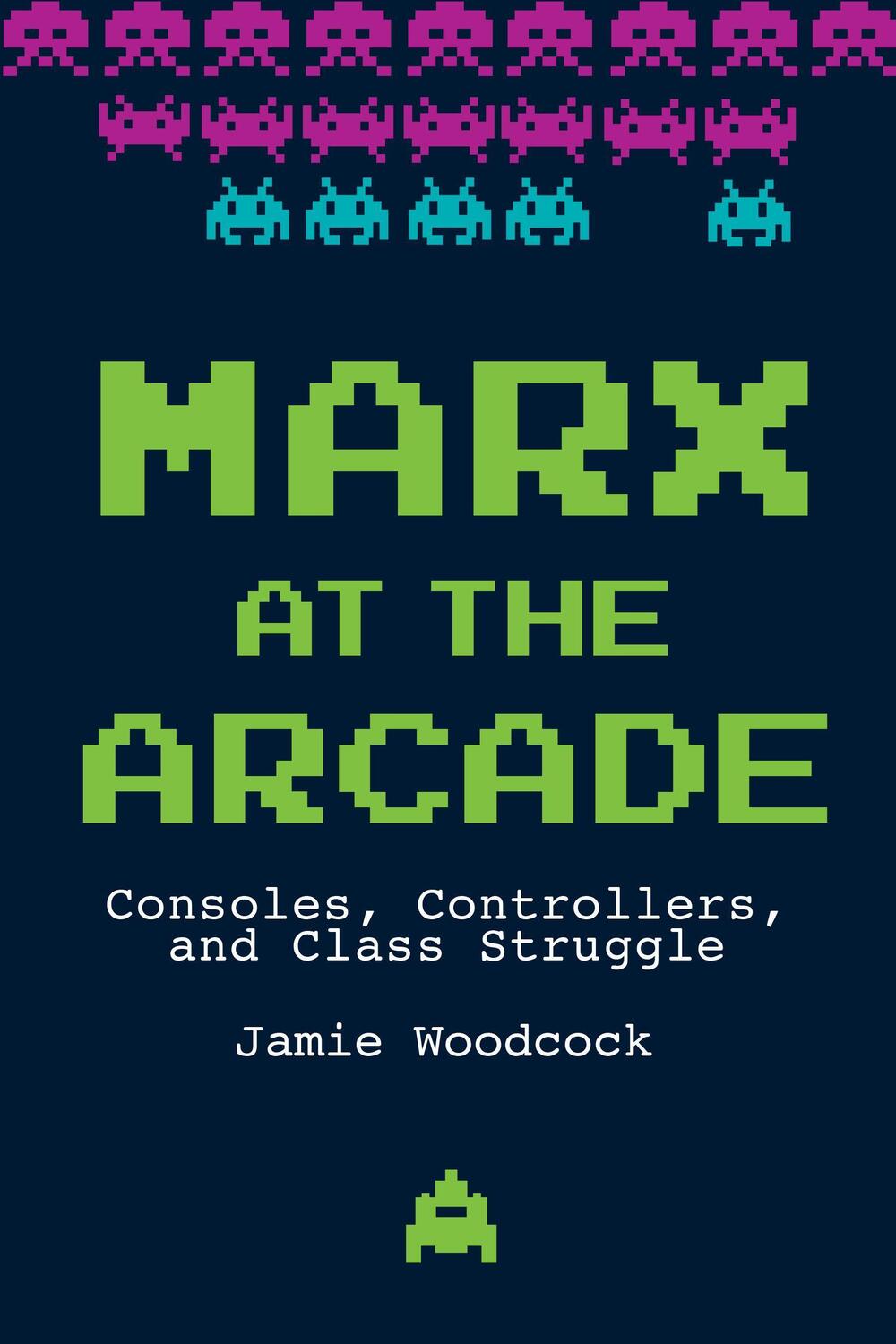 Cover: 9781608468669 | Marx at the Arcade | Consoles, Controllers, and Class Struggle | Buch