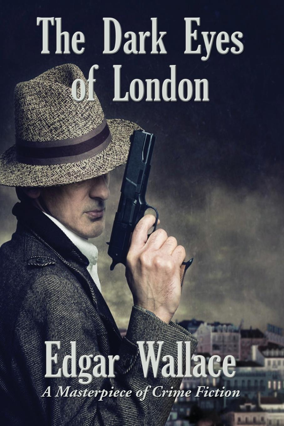 Cover: 9781515442370 | The Dark Eyes of London | Edgar Wallace | Taschenbuch | Paperback