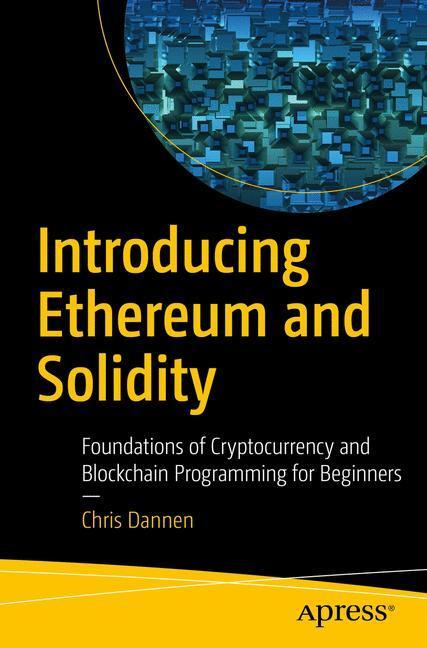 Cover: 9781484225349 | Introducing Ethereum and Solidity | Chris Dannen | Taschenbuch | XXI