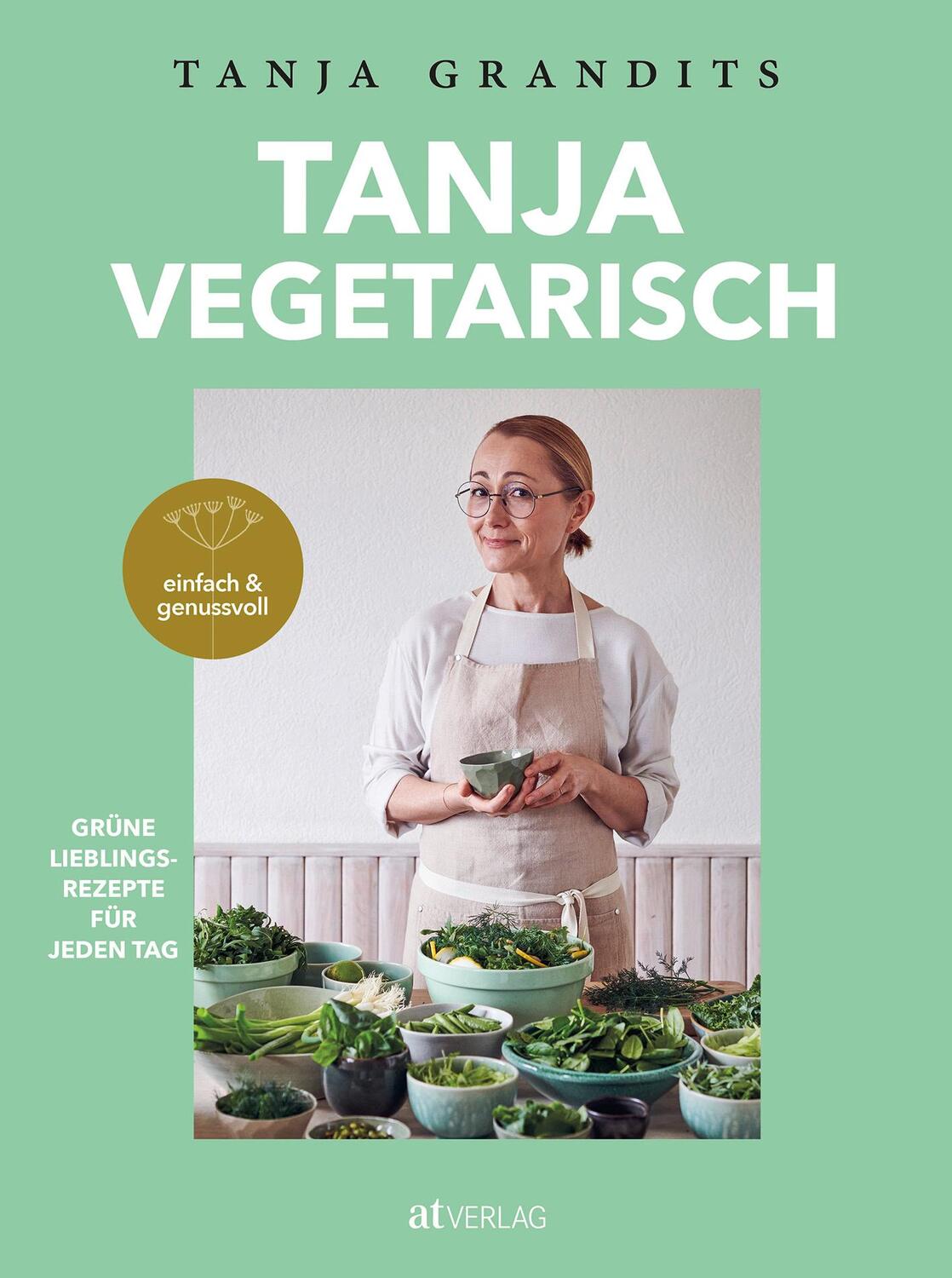 Cover: 9783039020935 | TANJA VEGETARISCH | Tanja Grandits | Buch | Deutsch | 2020 | AT Verlag