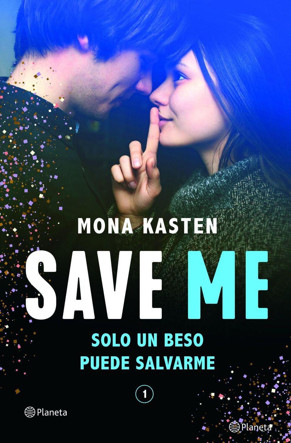 Cover: 9788408236924 | Save Me | Mona Kasten | Taschenbuch | Spanisch | 2021