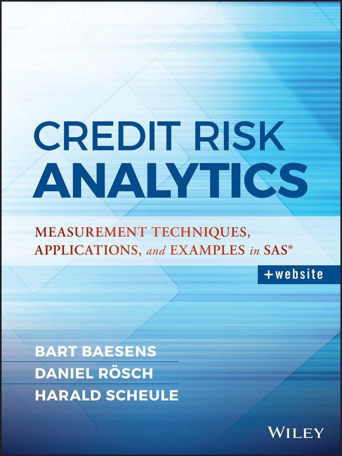 Cover: 9781119143987 | Credit Risk Analytics | Bart Baesens (u. a.) | Buch | 512 S. | 2016