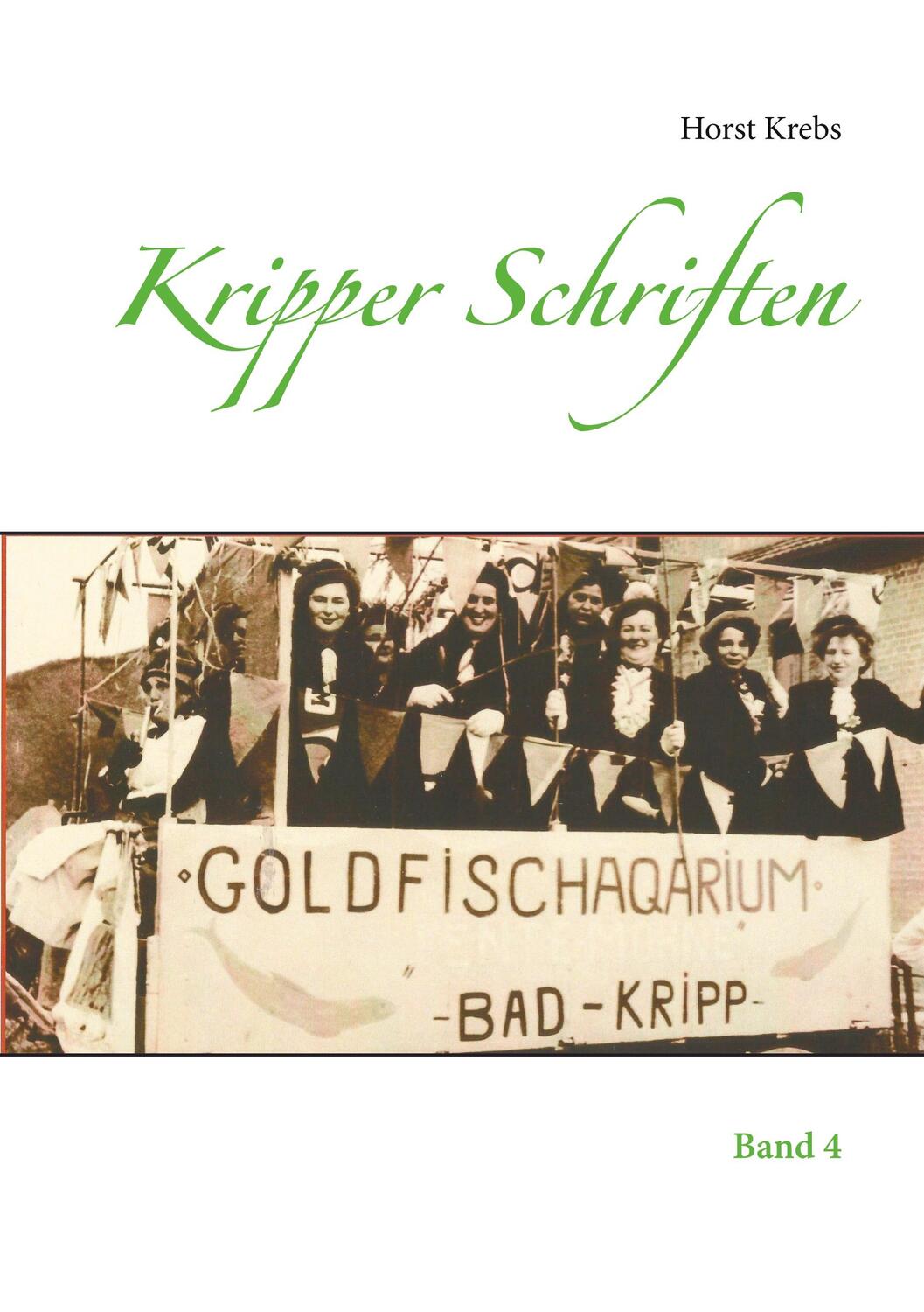 Cover: 9783752684834 | Kripper Schriften | Band 4 | Horst Krebs | Taschenbuch | Paperback