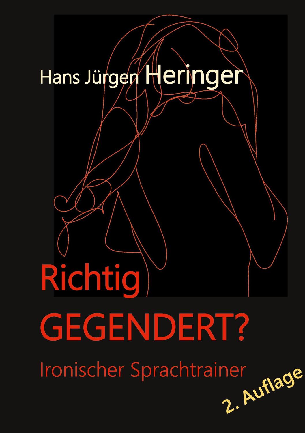 Cover: 9783982265889 | Richtig GEGENDERT? | Ironischer Sprachtrainer | Hans Jürgen Heringer