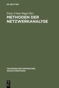 Cover: 9783486448016 | Methoden der Netzwerkanalyse | Franz Urban Pappi | Buch | 280 S.