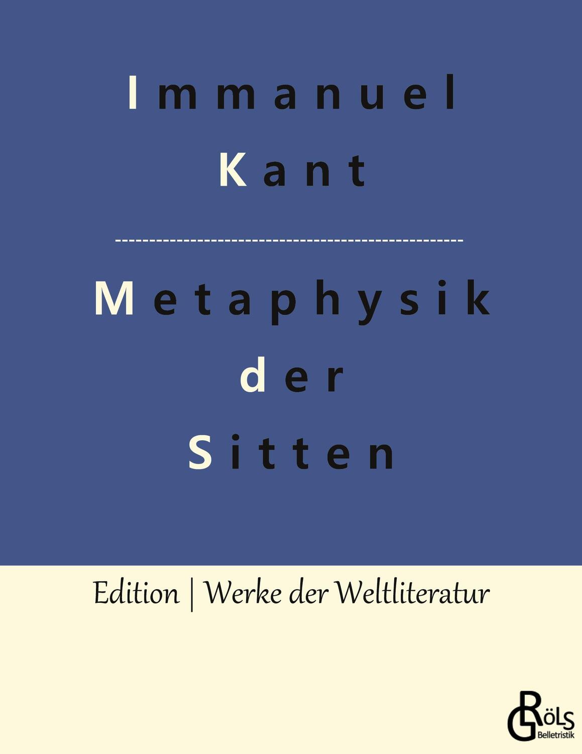 Cover: 9783966376839 | Grundlegung zur Metaphysik der Sitten | Immanuel Kant | Taschenbuch