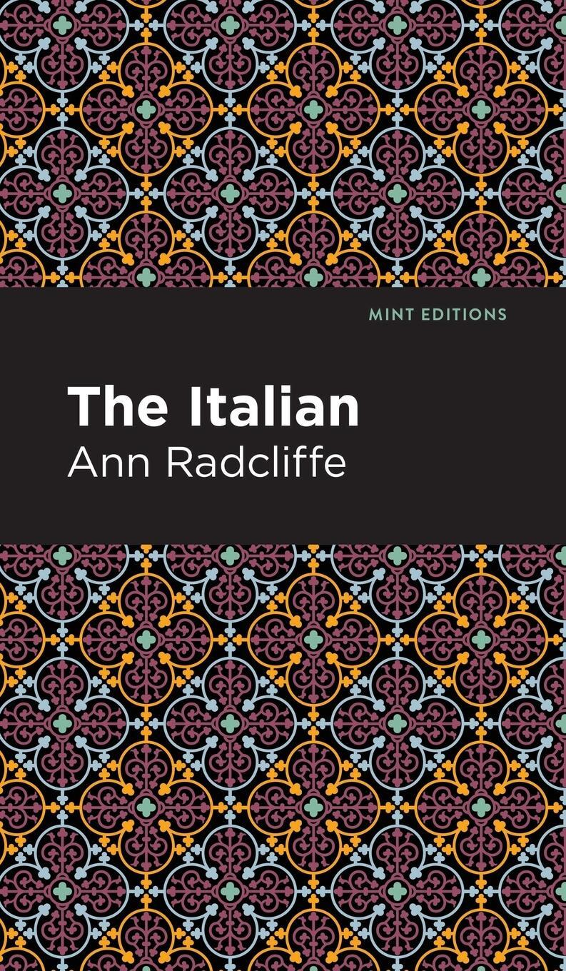 Cover: 9781513136981 | The Italian | Ann Radcliffe | Buch | Mint Editions | Englisch | 2022
