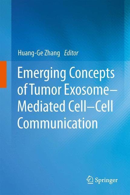 Cover: 9781461436966 | Emerging Concepts of Tumor Exosome¿Mediated Cell-Cell Communication