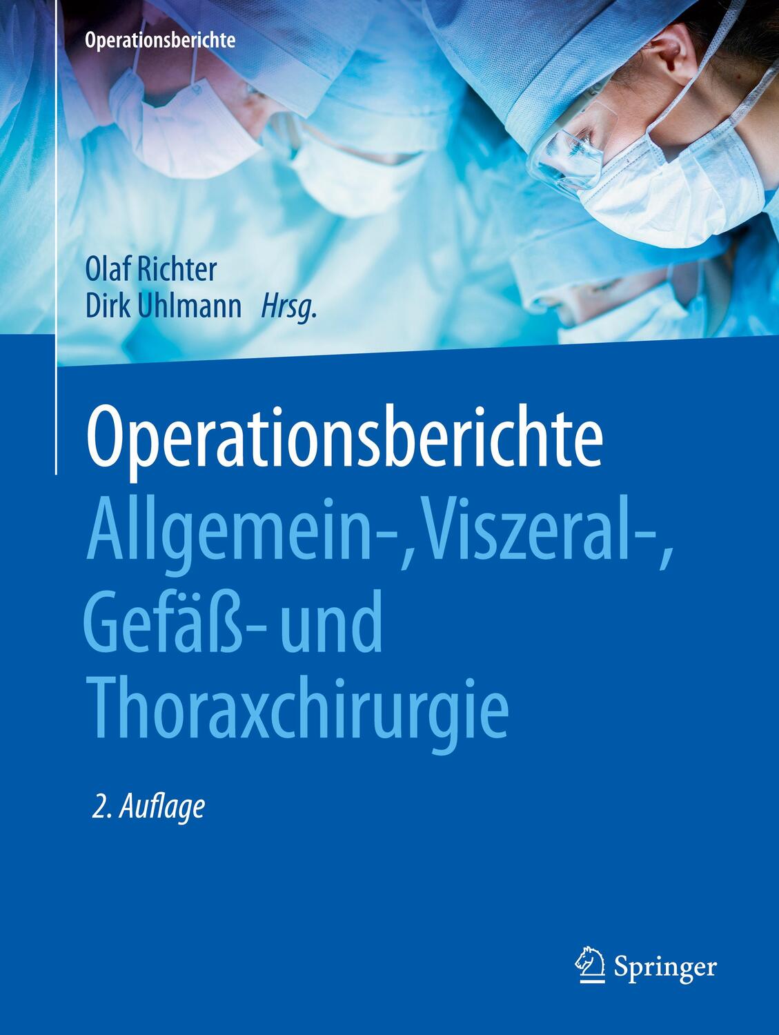 Cover: 9783662572825 | Operationsberichte Allgemein-, Viszeral- , Gefäß- und Thoraxchirurgie