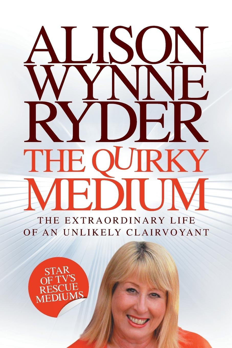 Cover: 9781907203473 | The Quirky Medium | Alison Wynne-Ryder | Taschenbuch | Paperback