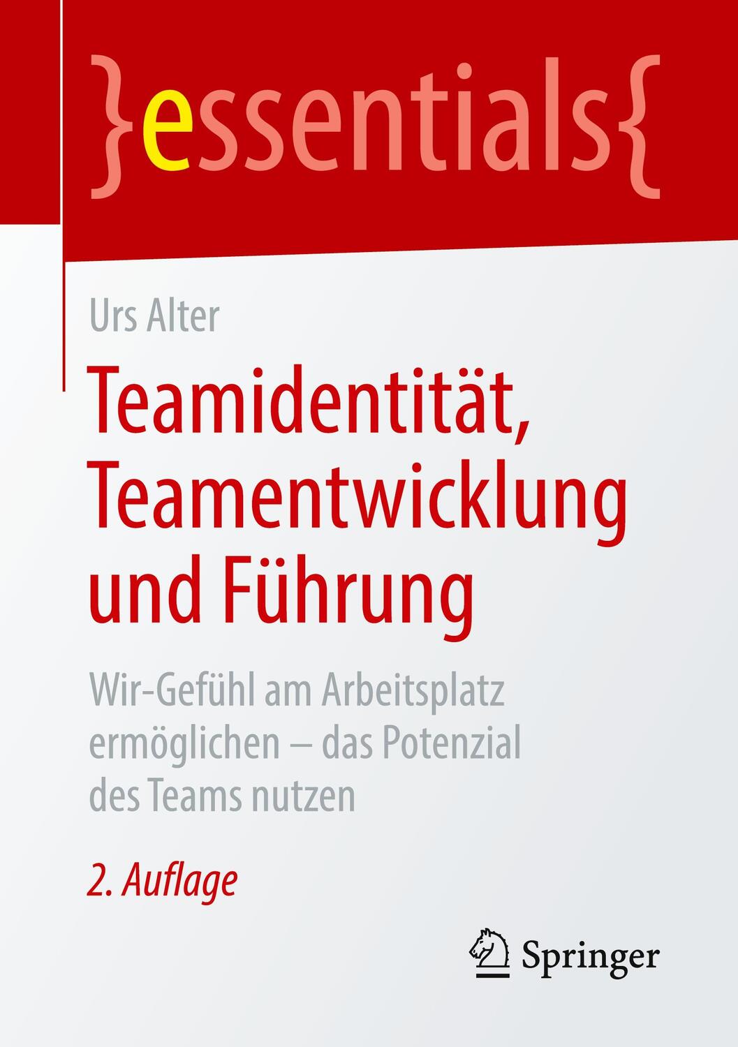 Cover: 9783658226398 | Teamidentität, Teamentwicklung und Führung | Urs Alter | Taschenbuch