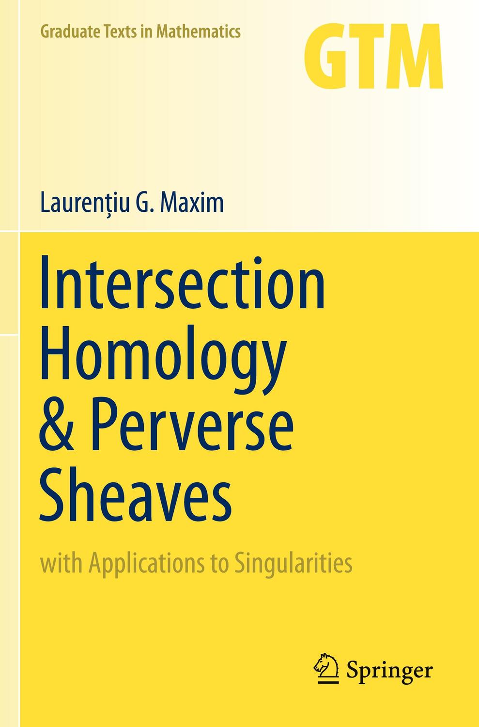 Cover: 9783030276461 | Intersection Homology & Perverse Sheaves | Lauren¿iu G. Maxim | Buch