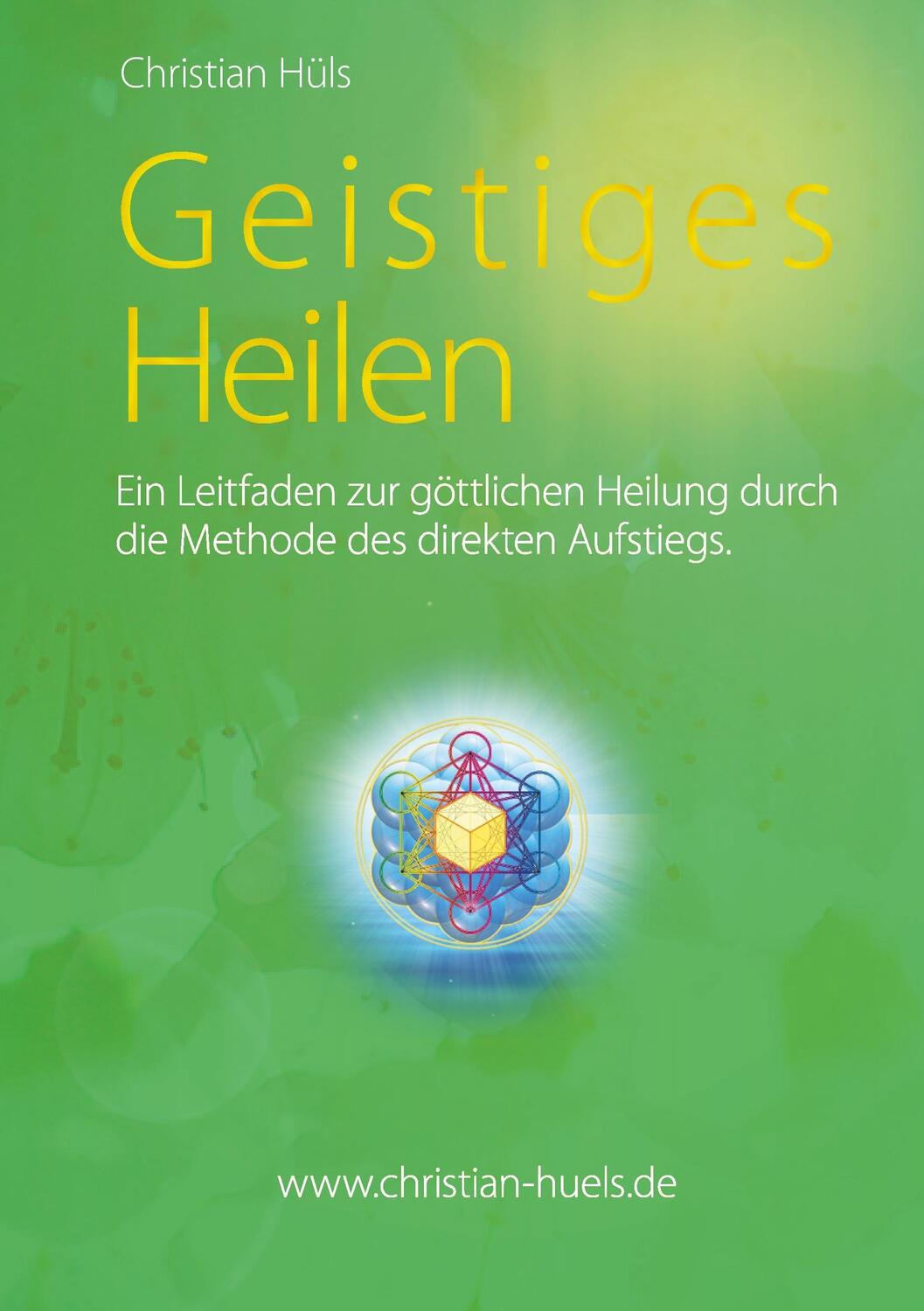 Cover: 9783741241581 | Geistiges Heilen | Christian Hüls | Taschenbuch | Books on Demand