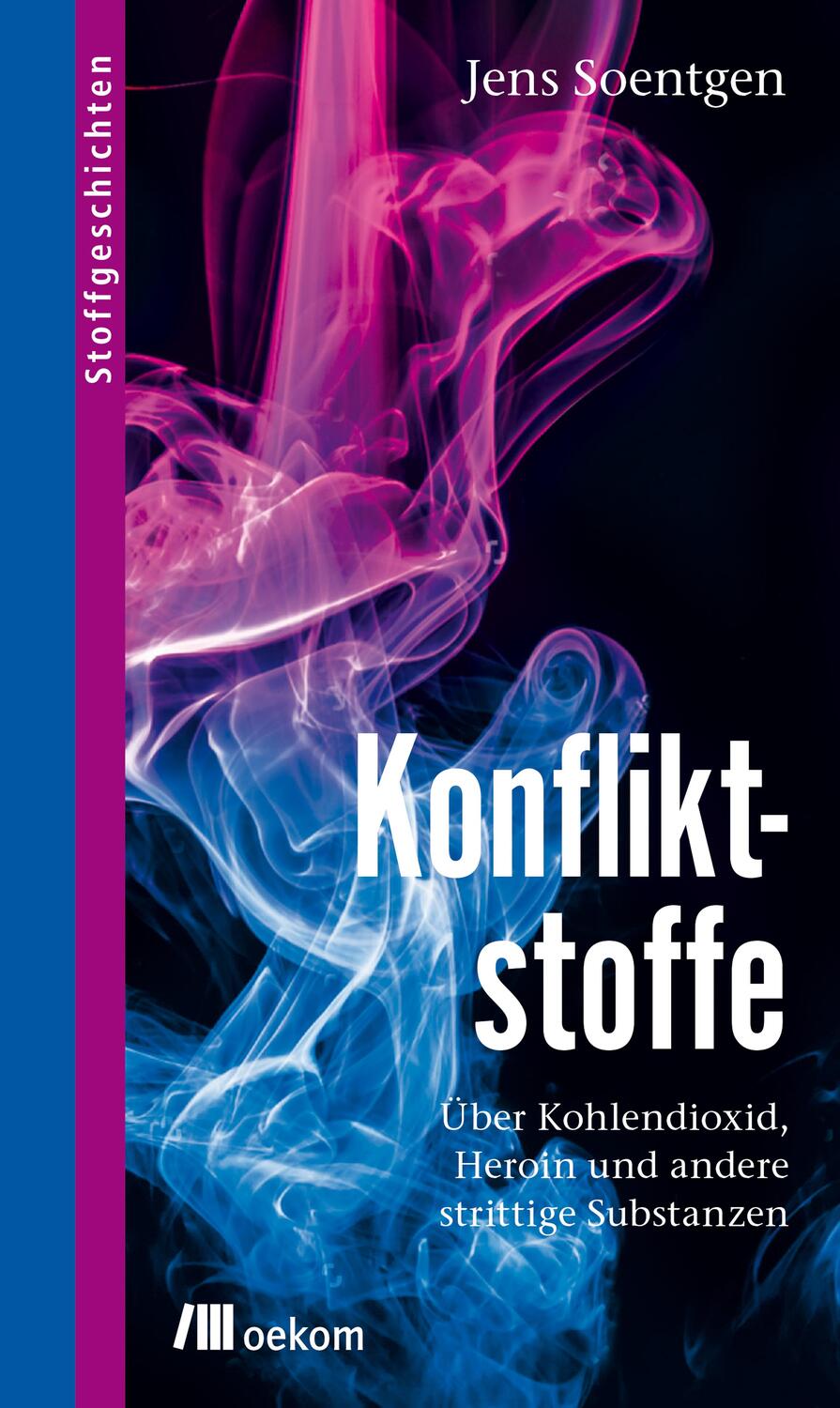 Cover: 9783865817792 | Konfliktstoffe | Soentgen Jens | Buch | Stoffgeschichten | Deutsch