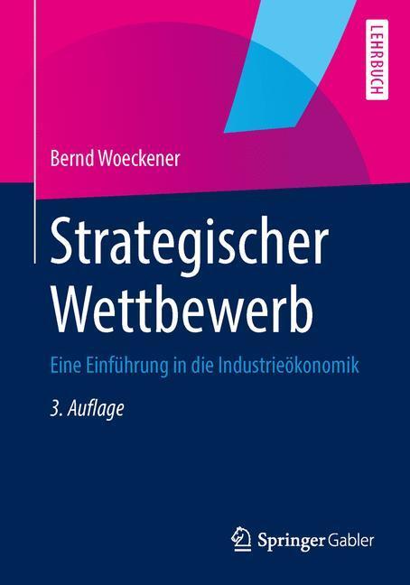Cover: 9783642369902 | Strategischer Wettbewerb | Eine Einführung in die Industrieökonomik