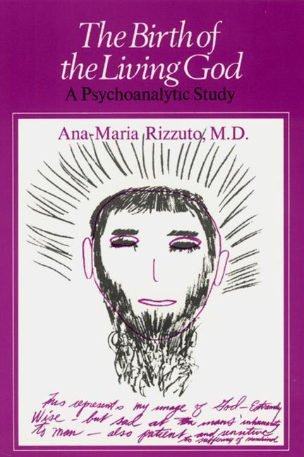 Cover: 9780226721026 | Birth of the Living God | A Psychoanalytic Study | Ana-Marie Rizzuto