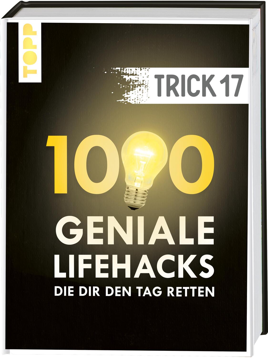Cover: 9783772471681 | Trick 17. 1000 geniale Lifehacks, die dir den Tag retten | Frechverlag